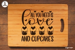 All You Need is Love and Cupcakes SVG Engraved | Kitchen SVG Product Image 1