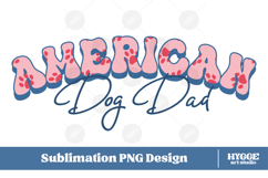 American Dog Dad 4th of July USA Paw DTF PNG Sublimation Product Image 1