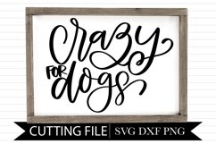 Crazy For Dogs - Dog Lover - Hand lettered SVG Product Image 1