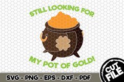 Still Looking For My Pot of Gold! - SVG Cut File n174 Product Image 1