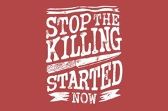Stop the Killing Spree Started Now Product Image 1