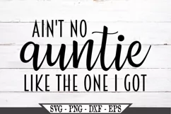 Ain't No Auntie Like The One I Got SVG Product Image 2