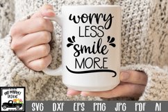 Worry Less Smile More SVG Cut File - Motivational SVG Product Image 1