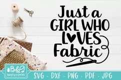 Funny Sewing SVG - Just A Girl Who Loves Fabric Quote Product Image 2
