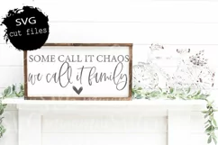 Some Call It Chaos We Call It Family Svg, Family Room Svg Product Image 1