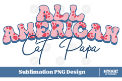 American Cat Papa 4th of July USA Paw DTF PNG Sublimation Product Image 1