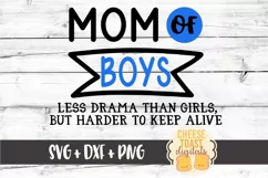 Mom of Boys Less Drama But Harder To Keep Alive SVG PNG DXF Product Image 2