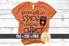 Pumpkin Spice and Jesus Christ - Fall SVG PNG DXF Cut Files Product Image 1
