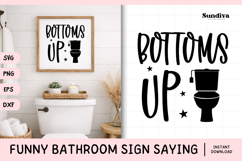 Funny Bathroom Sign Saying SVG | Bottoms Up Product Image 1