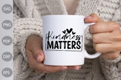 Kindness Matters SVG File/ Kindness Quote SVG Product Image 2