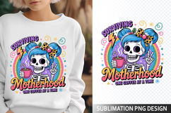 Surviving Motherhood Sublimation Design - Funny Skeleton PNG Product Image 1