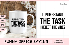 Funny Office Saying SVG | I Understand The Task Product Image 1