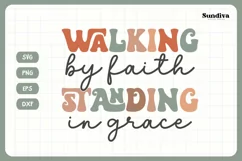 Christian Quotes SVG | Walking By Faith Standing In Grace Product Image 3