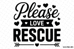 Please love Rescue Svg | Svg Cut Files | Digital Download Product Image 1