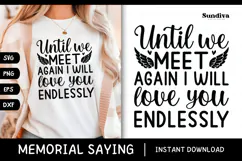 Heartfelt Memorial Quote SVG | I Will Love You Endlessly Product Image 1