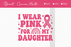 I Wear Pink for My Daughter Pink Design, Breast Cancer Product Image 1