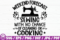 Weekend Forecast Sewing With No Chance Of Cleaning / Cooking Product Image 1