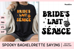 Spooky Bachelorette Party Saying SVG | Bride's Last Seance Product Image 1