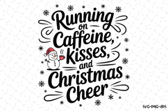 Running on Caffeine Kisses and Christmas Cheer Svg Product Image 1