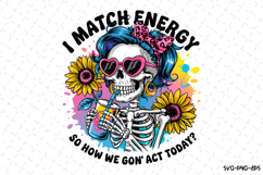 I Match Energy Svg | Quotes Svg | Svg Cut Files Product Image 1