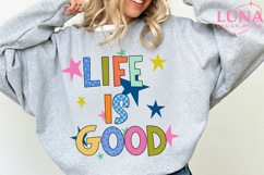 Life Is Good Digital File, Quote T-shirt Art, Positive PNG Product Image 3