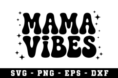 Mama Vibes Svg |Mother Day SVG Cut file Product Image 1