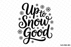 Up to snow good Svg | Christmas Svg | Svg Cut Files Product Image 1