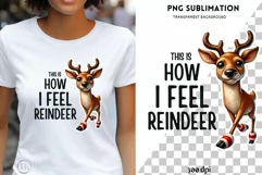 This is How I Feel Reindeer PNG, Cute Christmas Deer Product Image 1