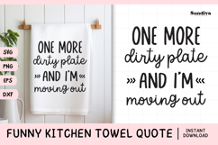 Funny Dish/Kitchen Towel Quote SVG | One More Dirty Plate Product Image 1