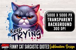 Funny Cat Sarcastic Quote Clipart Sublimation #36 Product Image 1