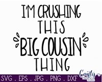 I&#039;m Crushing This Big Cousin Thing | Cousin Svg Design Product Image 2
