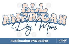American Dog Mom 4th of July USA Paw DTF PNG Sublimation Product Image 1