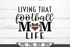 Living That Football Mom Life SVG Product Image 2