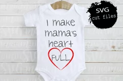 I Make Mama's Heart Full, Funny Baby Svg, New Baby Svg Product Image 1