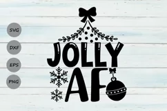 Jolly AF Svg, Christmas Svg, Funny Christmas Svg, Holidays. Product Image 1