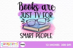 Books are just TV for smart people reading PNG Sublimation Product Image 2