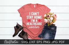 I Can't Stay Home I'm A Healthcare Worker SVG Essential Product Image 2