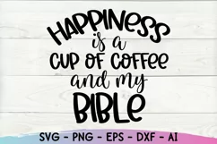 Happiness is a Cup of Coffee and My Bible SVG, Christian SVG Product Image 3