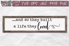 And so they built a life they loved SVG File, Wood Sign SVG Product Image 1