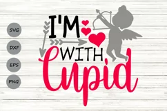 I'm With Cupid Svg, Valentine's Day Svg, Cupid Svg. Product Image 1