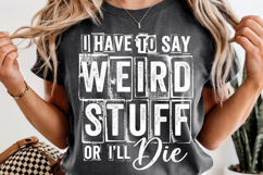 Funny Weird Stuff PNG Shirt Design Product Image 11