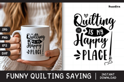 Funny Quilting Quote SVG For Quilters | Happy Place Product Image 1