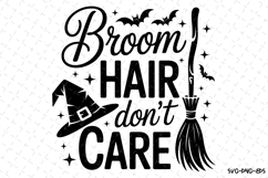 Broom Hair don&#039;t care Svg | Halloween Svg | Svg Cut Files Product Image 1