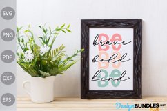 Be Brave Be Bold Be Kind SVG/ Kindness Quote SVG Product Image 2