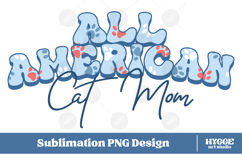 American Cat Mom 4th of July USA Paw DTF PNG Sublimation Product Image 1