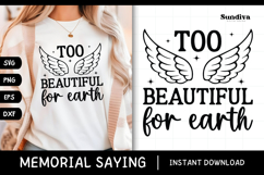 Heartfelt Memorial Quote SVG | Too Beautiful For Earth Product Image 1