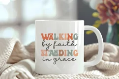 Christian Quotes SVG | Walking By Faith Standing In Grace Product Image 4