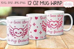 Our love story SVG for 12ozmug infusible ink Valentines Day Product Image 2