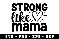 Strong Like Mama Heart Svg |Mother Day SVG Cut file Product Image 1