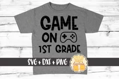 Game On 1st Grade - Boy First Day of School SVG PNG DXF File Product Image 1
